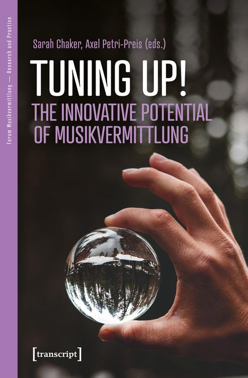 Produktbild: Tuning up! The Innovative Potential of Musikvermittlung