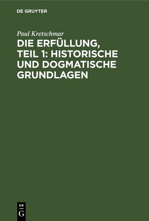 Produktbild: Die Erf&uuml;llung, Teil 1: Historische und dogmatische Grundlagen