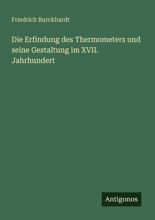 Produktbild: Die Erfindung des Thermometers und seine Gestaltung im XVII. Jahrhundert