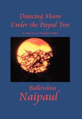 Produktbild: Naipaul, B: Dancing Moon Under the Peepal Tree