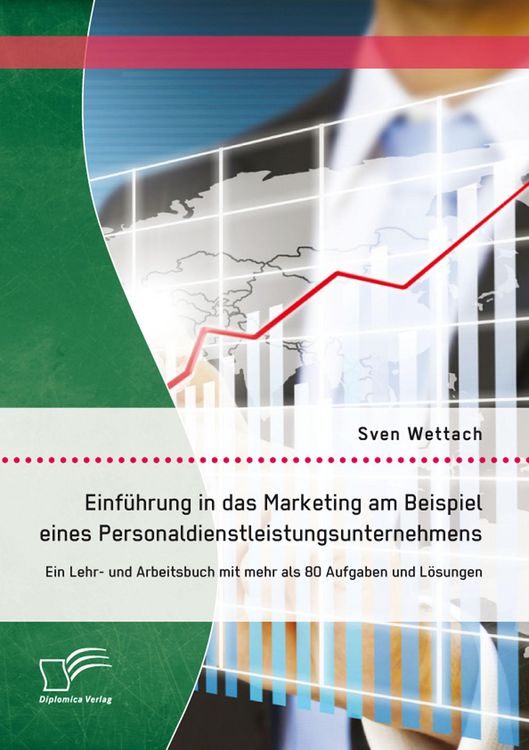 Produktbild: Einf&uuml;hrung in das Marketing am Beispiel eines Personaldienstleistungsunternehmens: Ein Lehr- und Arbeitsbuch mit mehr als 80 Aufgaben und L&ouml;sungen