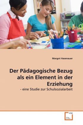 Produktbild: Hasenauer, M: P&auml;dagogische Bezug als ein Element in der Erzi
