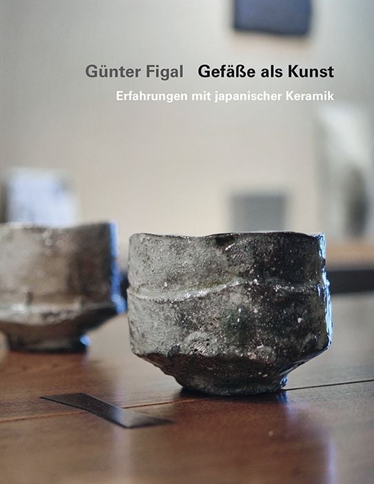 Produktbild: G&uuml;nter Figal &ndash; Gef&auml;&szlig;e als Kunst
