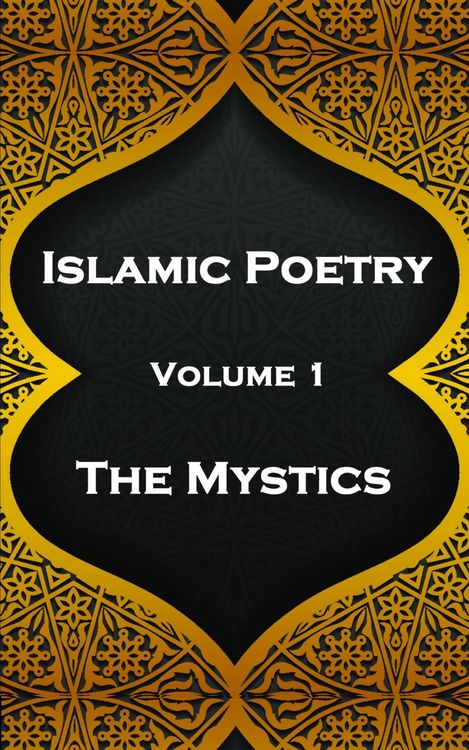 Produktbild: Islamic Poetry - Volume 1 - The Mystics