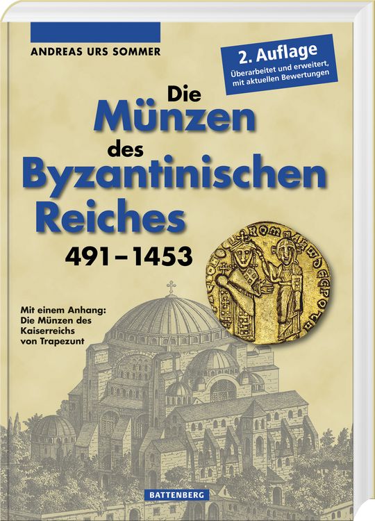 Produktbild: Die M&uuml;nzen des Byzantinischen Reiches 491-1453