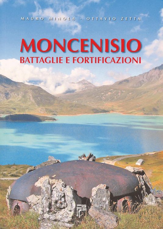 Produktbild: Moncenisio. Battaglie e fortificazioni