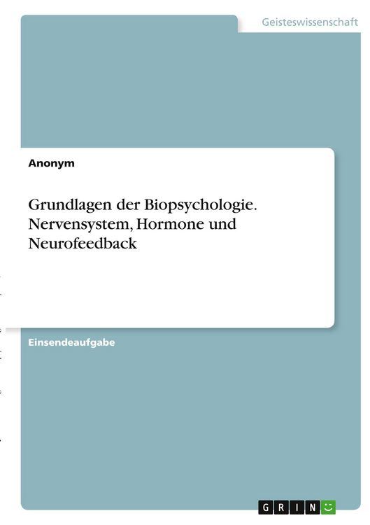 Produktbild: Grundlagen der Biopsychologie. Nervensystem, Hormone und Neurofeedback