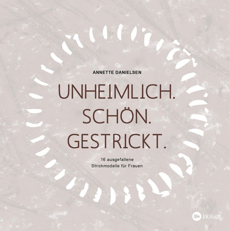 Produktbild: Unheimlich. Sch&ouml;n. Gestrickt.