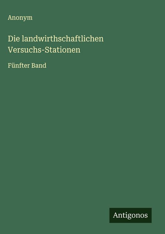 Produktbild: Die landwirthschaftlichen Versuchs-Stationen