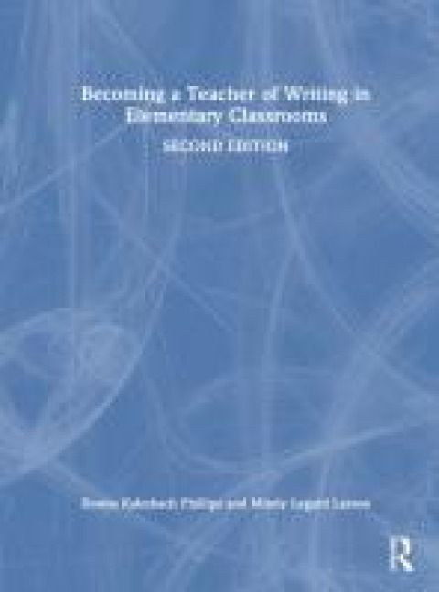 Produktbild: Phillips, D: Becoming a Teacher of Writing in Elementary Cla