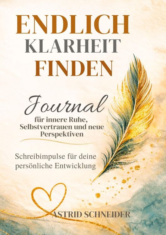 Produktbild: Endlich Klarheit finden: Gedanken ordnen und den eigenen Weg erkennen