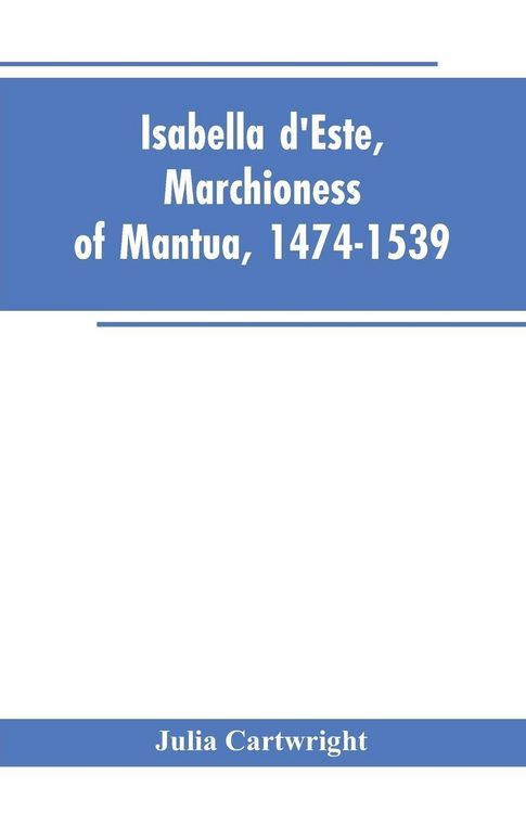 Produktbild: Isabella d'Este, Marchioness of Mantua, 1474-1539