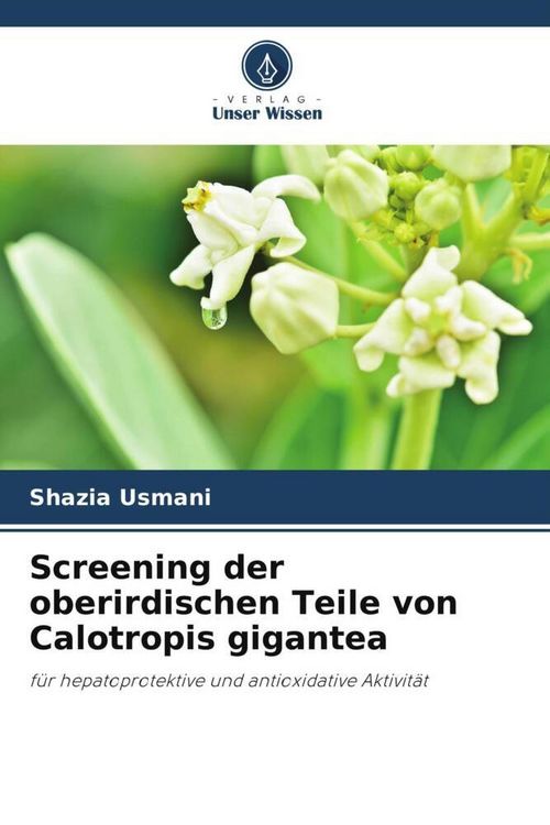 Produktbild: Screening der oberirdischen Teile von Calotropis gigantea