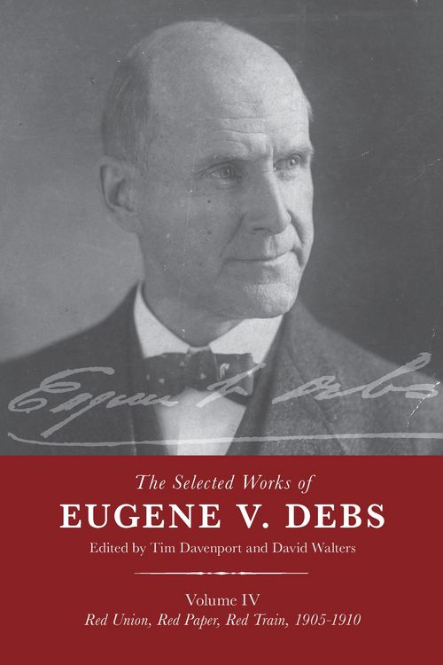 Produktbild: The Selected Works of Eugene V. Debs Vol. IV