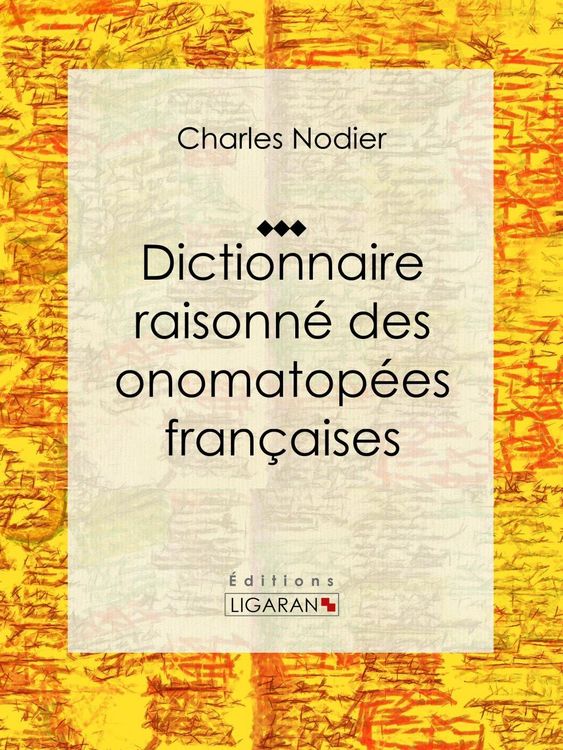 Produktbild: Dictionnaire raisonn&eacute; des onomatop&eacute;es fran&ccedil;aises