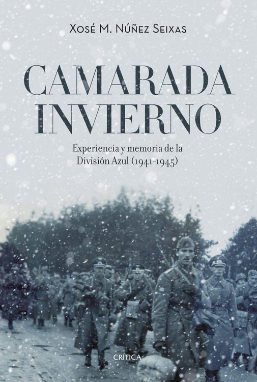 Produktbild: Camarada invierno : experiencia y memoria de la Divisi&oacute;n Azul, 1941-1945