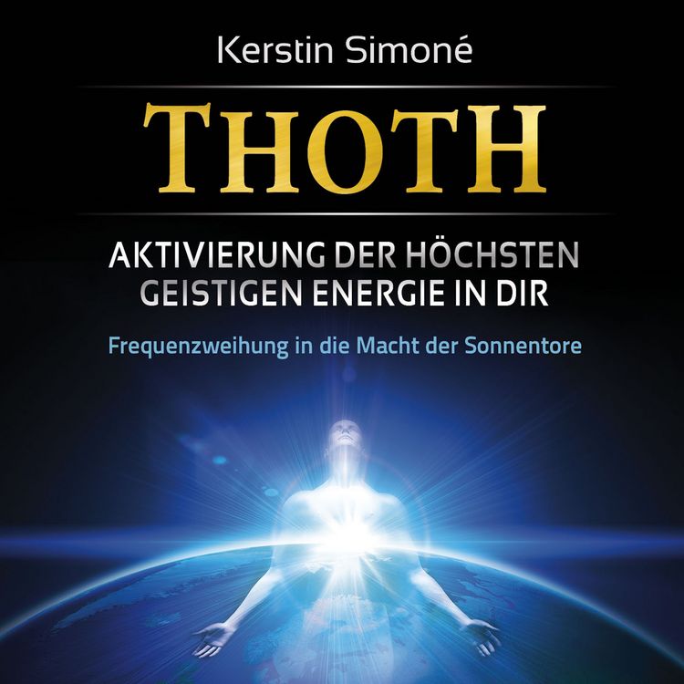 Produktbild: MEISTER THOTH - Aktivierung der h&ouml;chsten geistigen Energie in dir [mit klangenergetischer Musik]