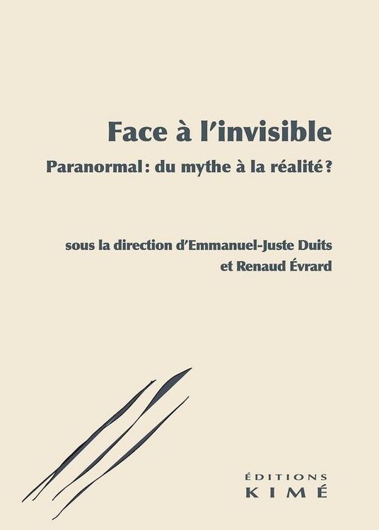 Produktbild: Face &agrave; l'invisible : paranormal : du mythe &agrave; la r&eacute;alit&eacute; ?