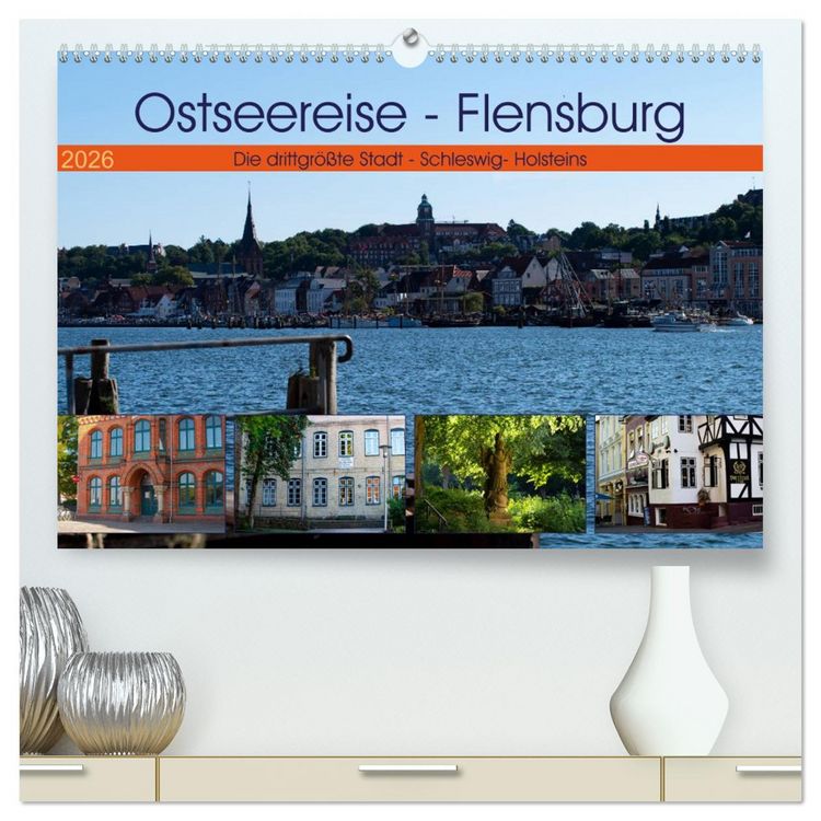 Produktbild: Ostseereise - Flensburg (hochwertiger Premium Wandkalender 2026 DIN A2 quer), Kunstdruck in Hochglanz