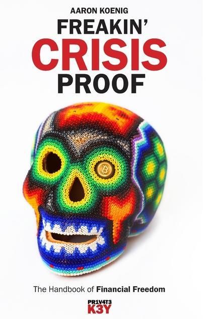 Produktbild: Freakin' Crisis Proof: The Handbook of Financial Freedom