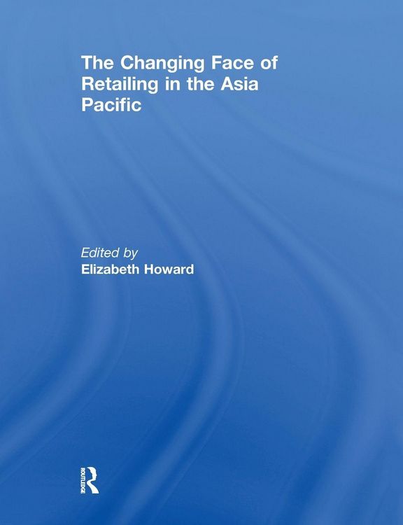 Produktbild: The Changing Face of Retailing in the Asia Pacific