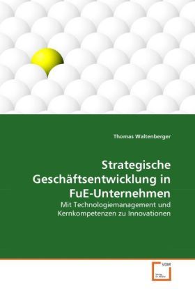 Produktbild: Waltenberger, T: Strategische Gesch&auml;ftsentwicklung in FuE-Un