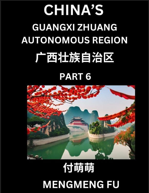 Produktbild: China's Guangxi Zhuang Autonomous Region (Part 6)- Learn Chinese Characters, Words, Phrases with Chinese Names, Surnames and Geography