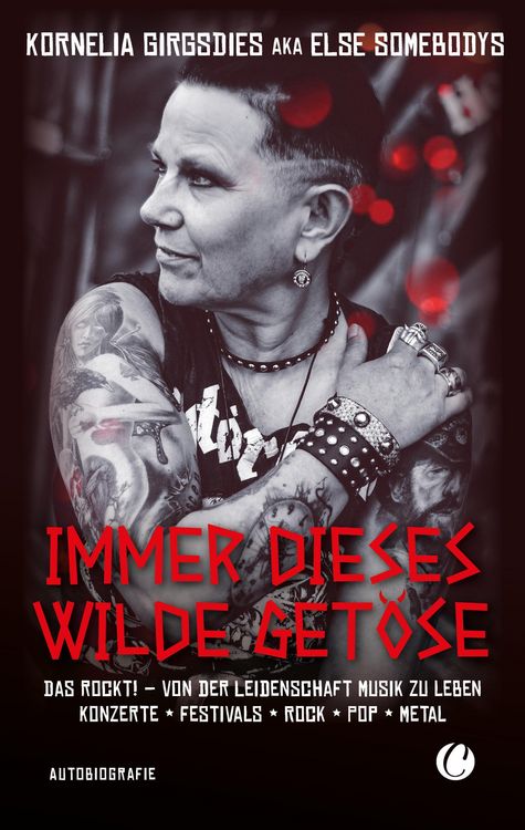 Produktbild: Immer dieses wilde Get&ouml;se. Das rockt! Von der Leidenschaft Musik zu leben