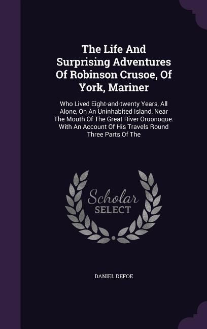 Produktbild: The Life And Surprising Adventures Of Robinson Crusoe, Of York, Mariner