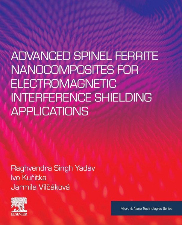 Produktbild: Advanced Spinel Ferrite Nanocomposites for Electromagnetic Interference Shielding Applications