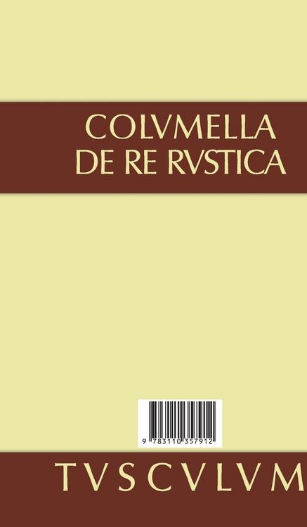 Produktbild: Lucius Iunius Moderatus Columella: Zw&ouml;lf B&uuml;cher &uuml;ber Landwirtschaft... / &Uuml;ber Landwirtschaft