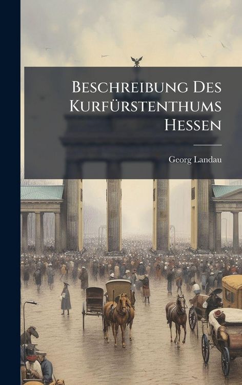 Produktbild: Beschreibung Des Kurf&Atilde;1/4rstenthums Hessen