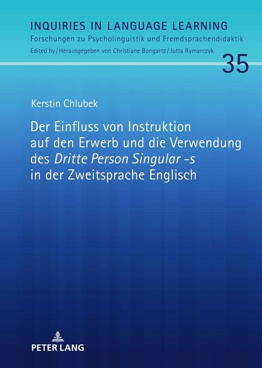 Produktbild: Der Einfluss von Instruktion auf den Erwerb und die Verwendung des &laquo;Dritte Person Singular -s&raquo; in der Zweitsprache Englisch