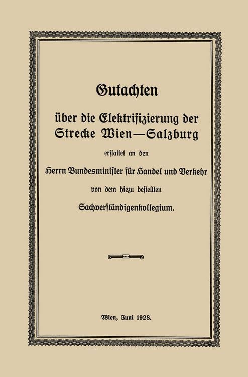 Produktbild: Gutachten &uuml;ber die Elektrifizierung der Strecke Wien &mdash;Salzburg