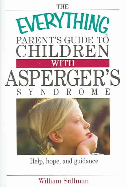 Produktbild: The Everything Parent's Guide to Children with Asperger's Syndrome: Help, Hope, and Guidance