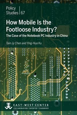 Produktbild: How Mobile Is the Footloose Industry? The Case of the Notebook PC Industry in China