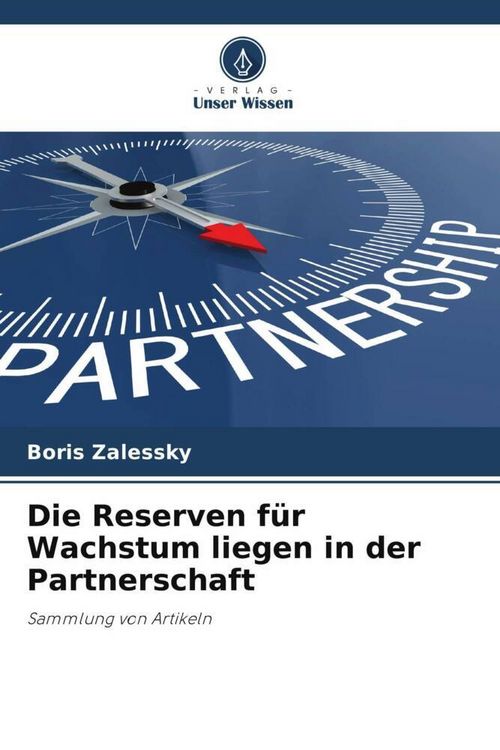 Produktbild: Die Reserven f&uuml;r Wachstum liegen in der Partnerschaft