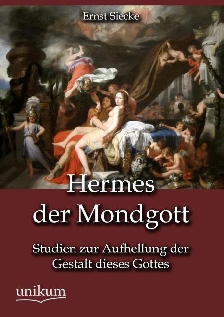 Produktbild: Siecke, E: Hermes der Mondgott