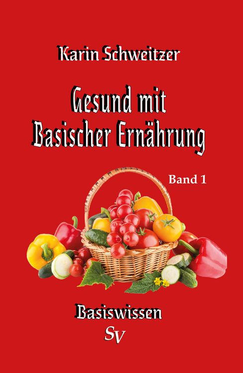 Produktbild: Gesund mit basischer Ern&auml;hrung Band 1