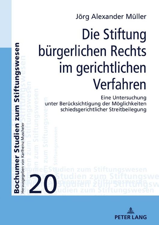 Produktbild: Die Stiftung b&uuml;rgerlichen Rechts im gerichtlichen Verfahren