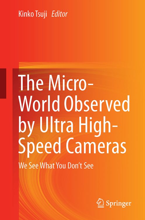 Produktbild: The Micro-World Observed by Ultra High-Speed Cameras