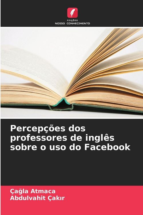 Produktbild: Percep&ccedil;&otilde;es dos professores de ingl&ecirc;s sobre o uso do Facebook