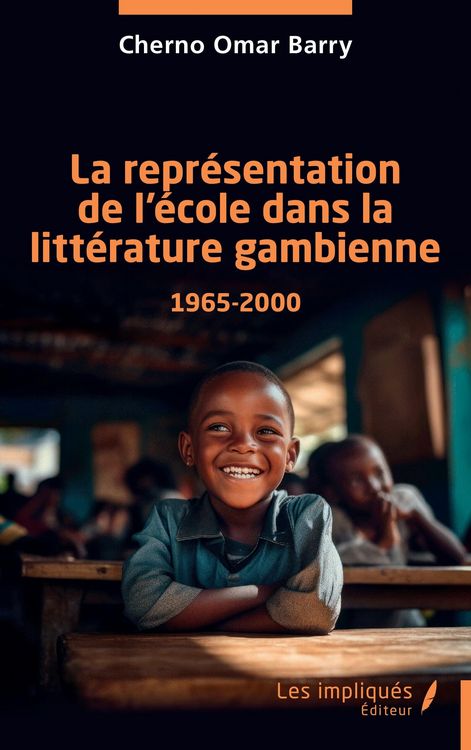 Produktbild: La repr&eacute;sentation de l'&eacute;cole dans la litt&eacute;rature gambienne 1965-2000