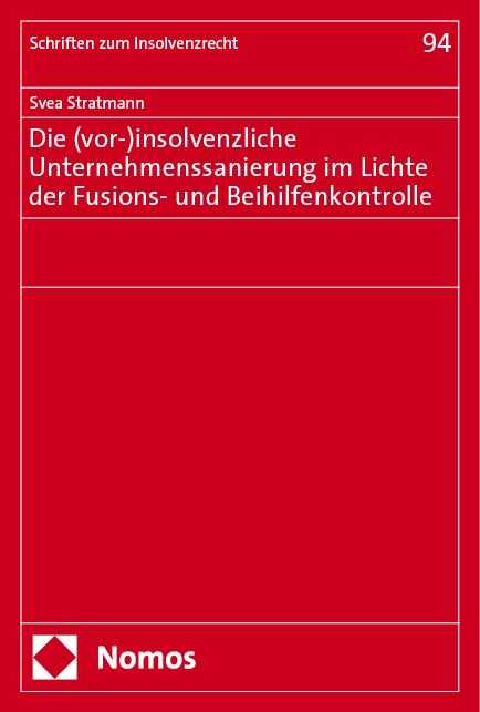 Produktbild: Die (vor-)insolvenzliche Unternehmenssanierung im Lichte der Fusions- und Beihilfenkontrolle