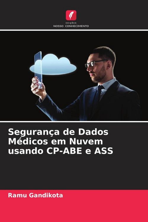 Produktbild: Seguran&ccedil;a de Dados M&eacute;dicos em Nuvem usando CP-ABE e ASS