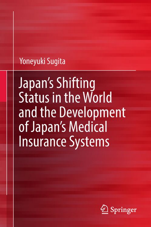 Produktbild: Japan's Shifting Status in the World and the Development of Japan's Medical Insurance Systems