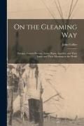 Produktbild: On the Gleaming Way; Navajos, Eastern Pueblos, Zunis, Hopis, Apaches, and Their Land; and Their Meanings to the World
