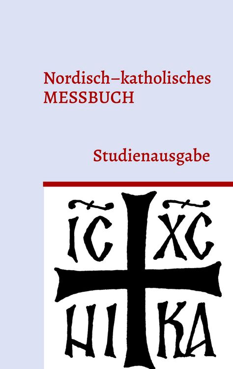 Bild vom Artikel Nordisch-katholisches Messbuch vom Autor F. Irenäus Herzberg
