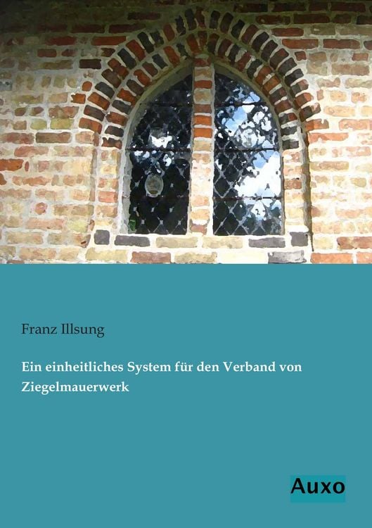 Produktbild: Ein einheitliches System f&uuml;r den Verband von Ziegelmauerwerk