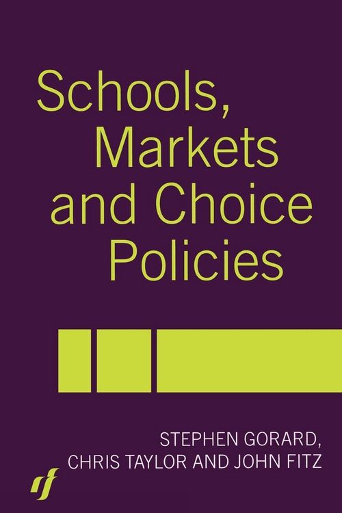 Produktbild: Schools, Markets and Choice Policies
